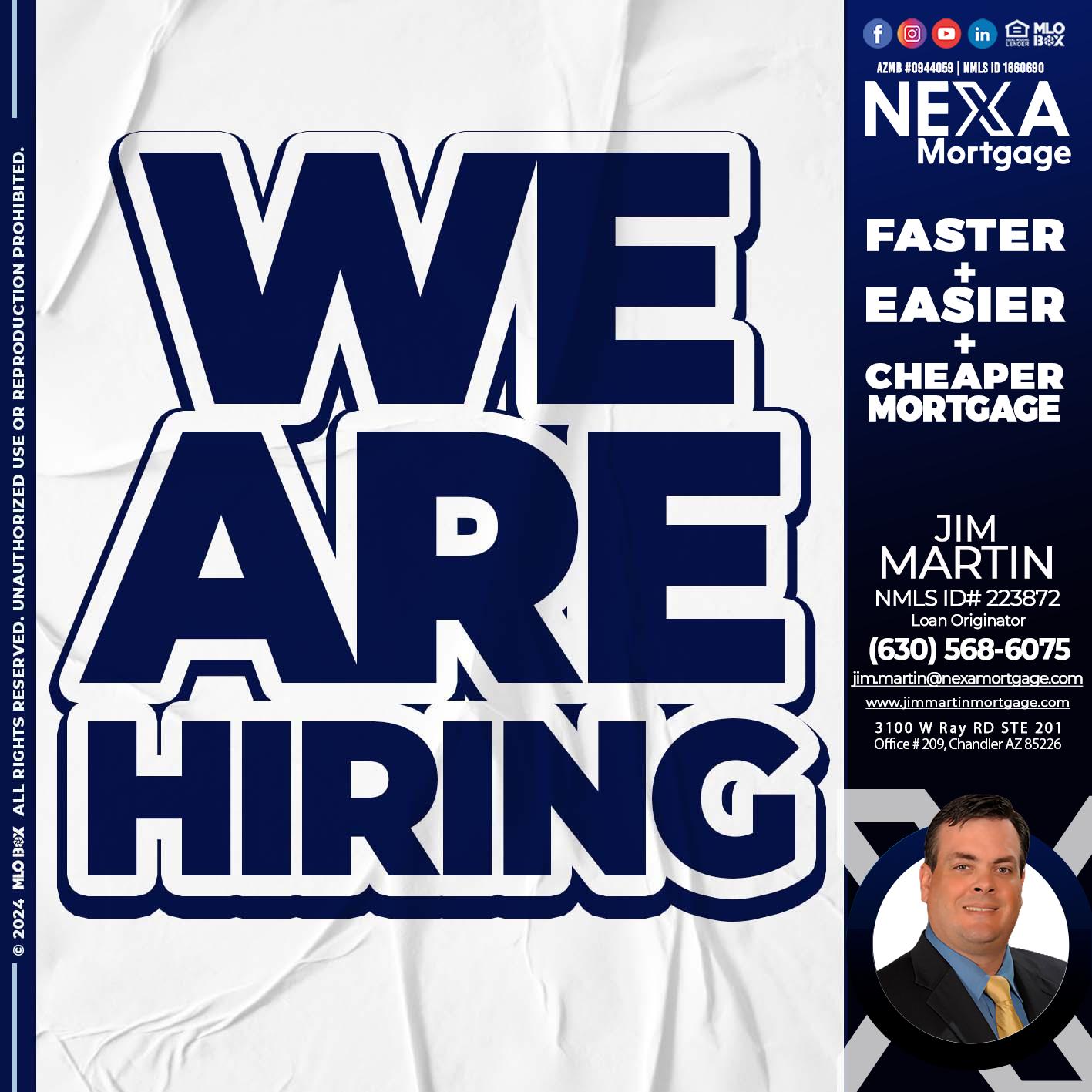we are hiring - Jim Martin -Loan Originator